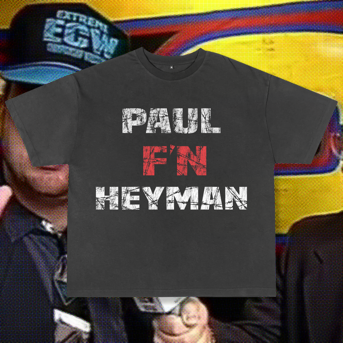 Paul F'N Heyman Vintage Washed Tee